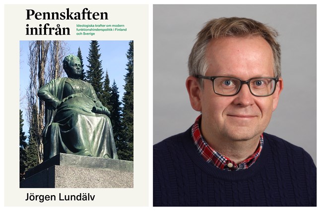 Jörgen Lundälv är aktuell med boken "Pennskaften inifrån - Ideologiska krafter om modern funktionshinderspolitik i Finland och Sverige".
