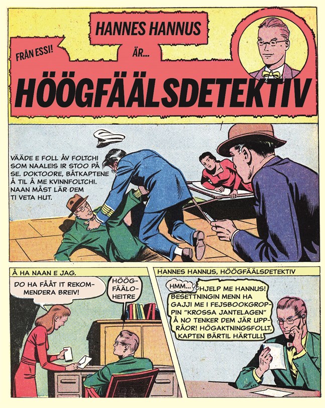 Hannes Hannus får ett knepigt fall i första numret av Alfred Backas serietidning "Tjikälbein".