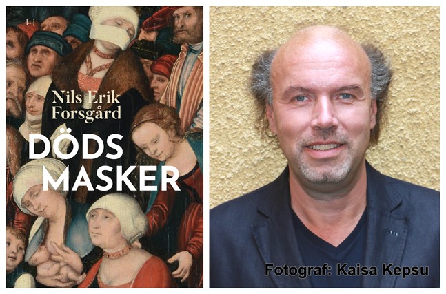Nils Erik Forsgård är aktuell med boken "Dödsmasker", som ges ut på Ellips förlag.
