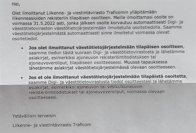 Det här brevet från Traficom har skickats ut enbart på finska. Ett svenskt brev utlovas nu. Men några åtgärder från mottagarens sida krävs inte med anledning av utskicket.